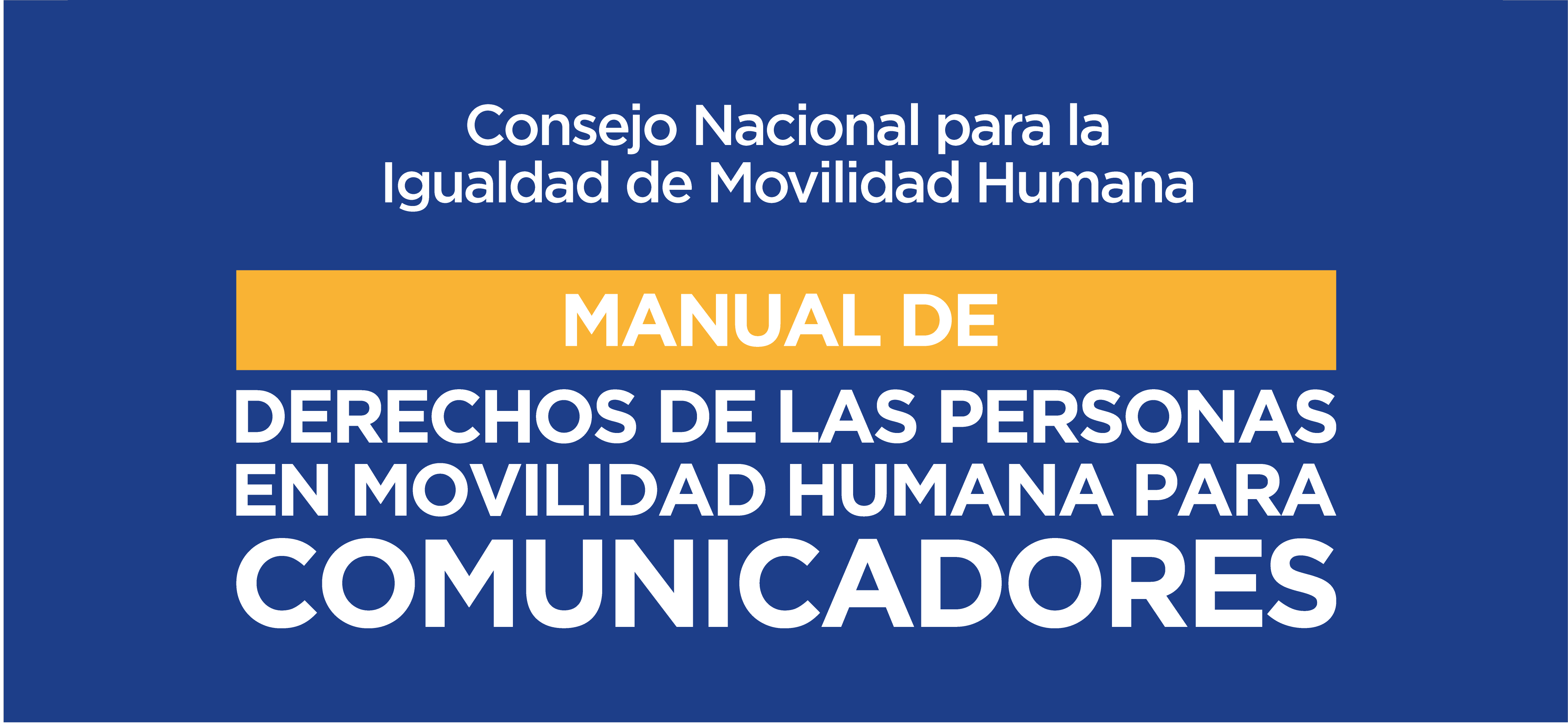 Manual de derechos de las personas en movilidad humana para comunicadores